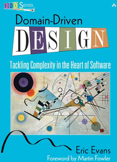 Domain-Driven Design: Tackling Complexity in the Heart of Software